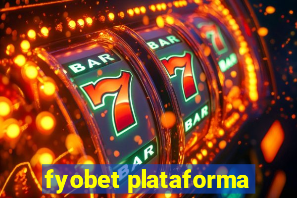 fyobet plataforma